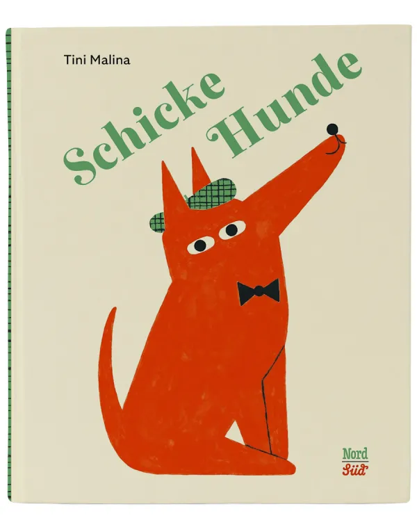 Cover of Schicke Hunde (Fancy Dogs) — children's picture book illustrated by Tini Malina